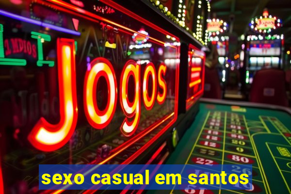 sexo casual em santos